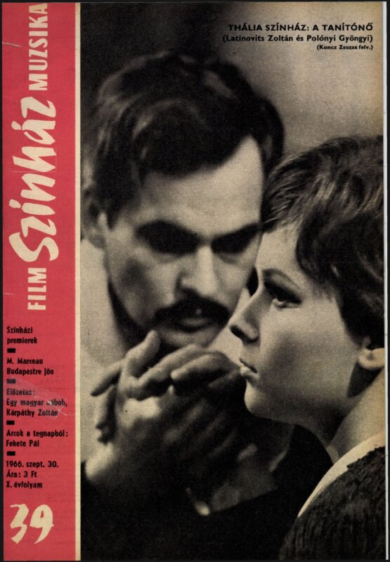 A tanítónő, Thália Színház, 1965. Latinovits Zoltánnal / Forrás: Film Színház Muzsika, 1966/ 39. 10. Arcanum