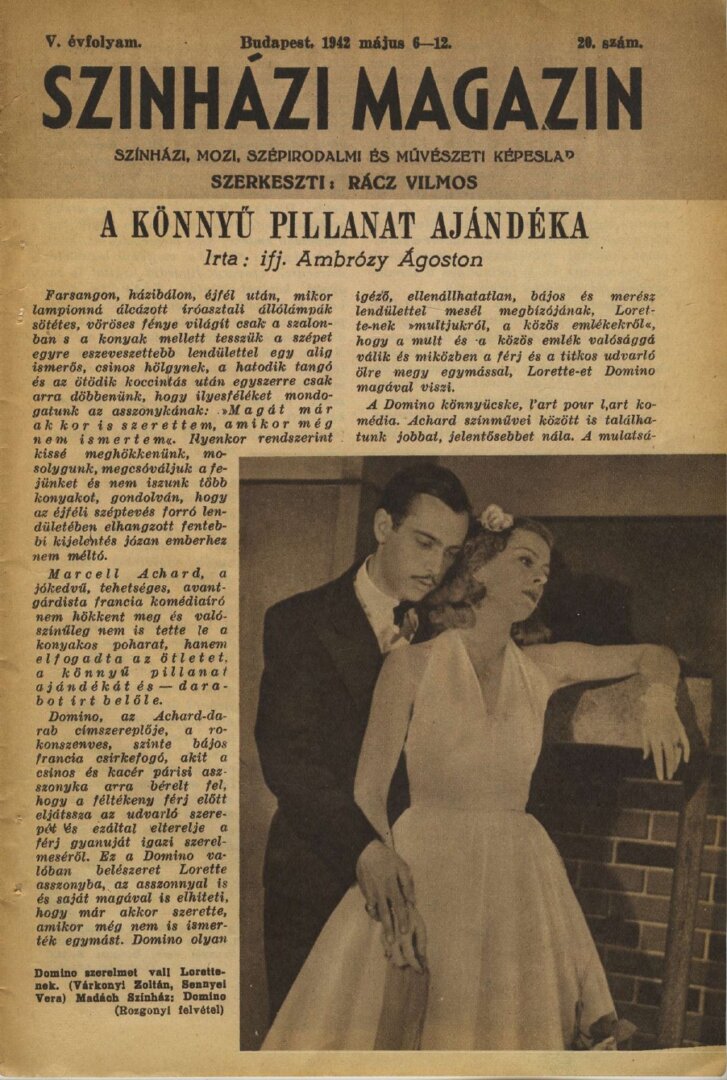 Forrás: Sennyei Vera és Várkonyi Zoltán a Domino előadás kapcsán - Forrás: Színházi Magazin, 1942/ 20.